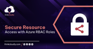 Secure resource access with Azure RBAC roles