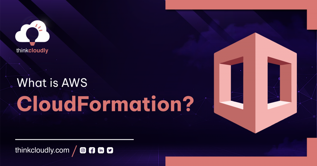 What is AWS CloudFormation