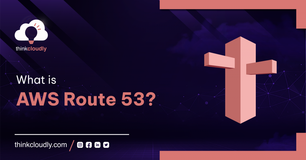 What is AWS Route 53