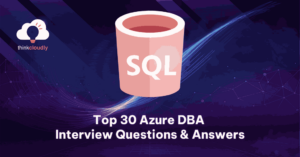 top 30 azure dba interview questions answers