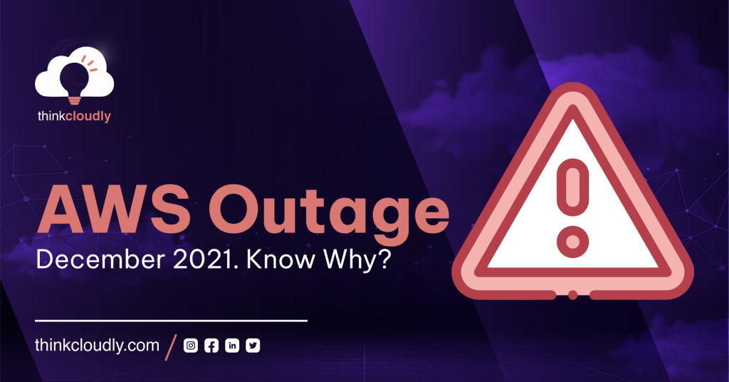 AWS Outage December 2021. know why?
