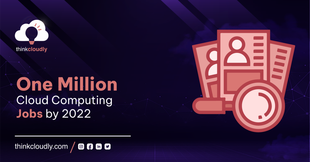 One Million cloud computing jobs by 2022