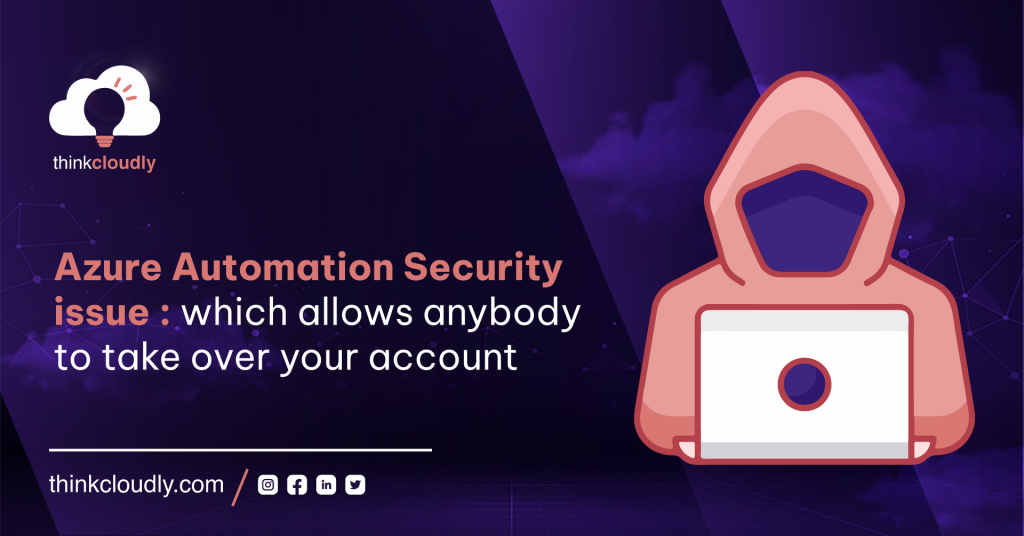 Azure Automation Security issue : which allows anybody to take over your account