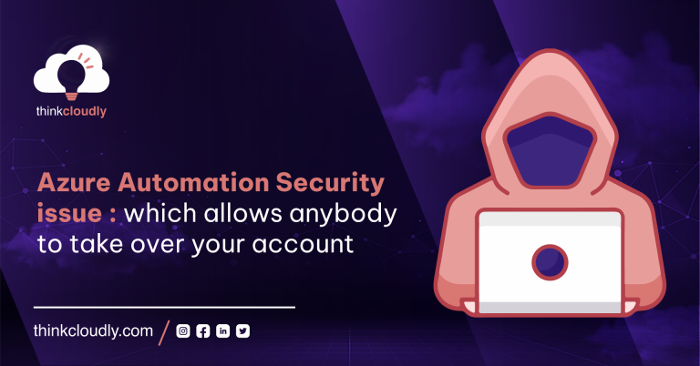 What's New Azure Automation Security issue : which allows anybody to take over your account