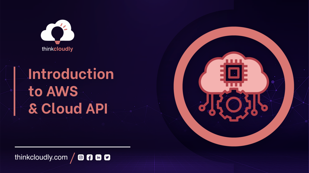 Introduction to AWS & cloud API