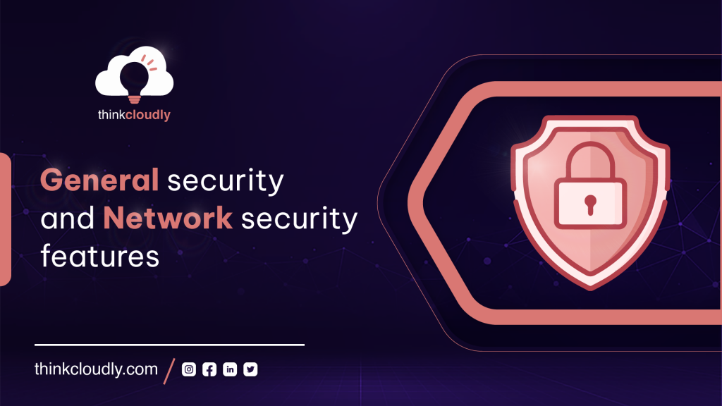 General security and network security features