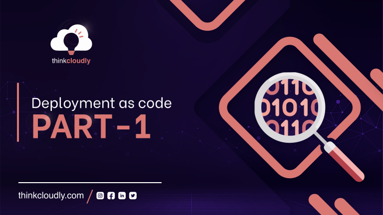 Deployment as code part - 1