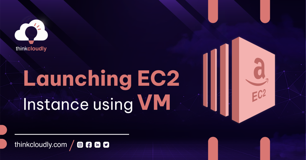 Launching EC2 Instance using VM