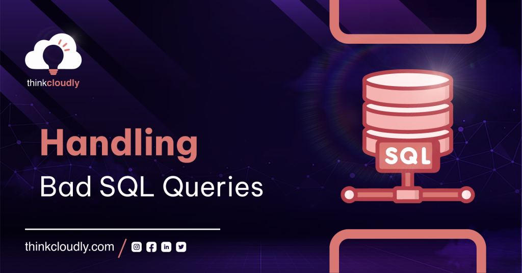 Handling Bad SQL Quries