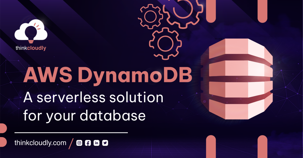 AWS DynamoDB: A serverless solution for your database