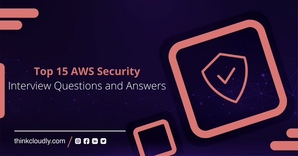 Top-15-AWS-Security-Interview-Questions-and-Answers