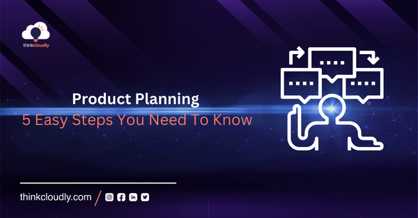 Product Planning-Thinkcloudly