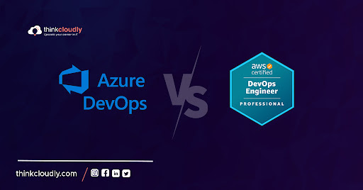 Top 12 Differences Between Azure Devops & Aws Devops