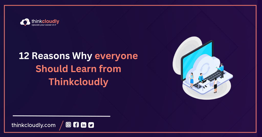 12-Reasons-Why-everyone-Should-Learn-from-Thinkcloudly-Think-Cloudly