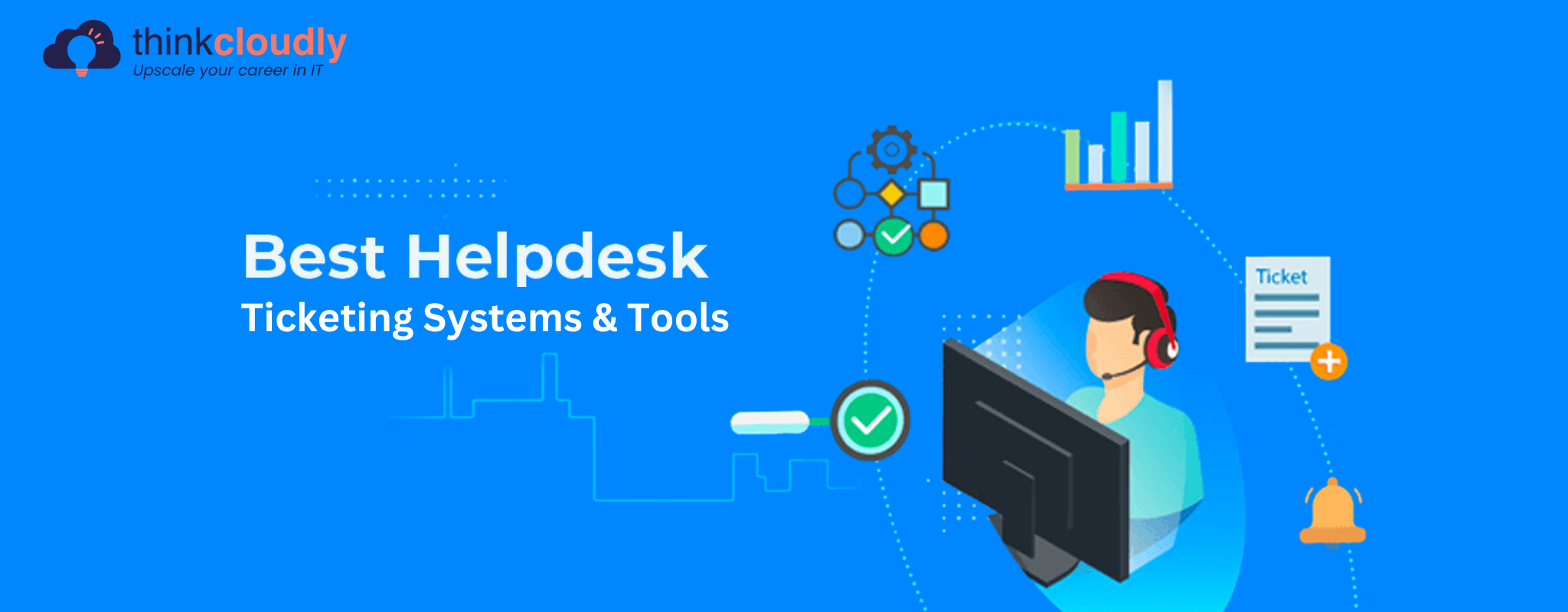 Best-Help-Desk-Ticketing-Systems-Tools-in-2024-_Think-Cloudly