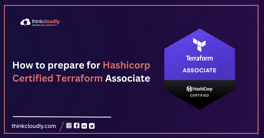 How-to-prepare-for-Hashicorp-Certified-Terraform-Associate-Think-Cloudly