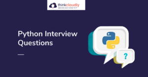 Latest Python Interview questions for freshers 2024 - think Cloudly