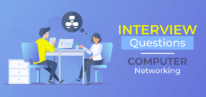 Top 12 Network Engineer Interview Questions for 2024 