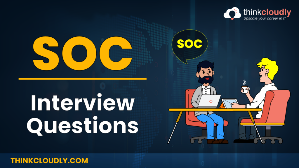 SOC Interview Questions