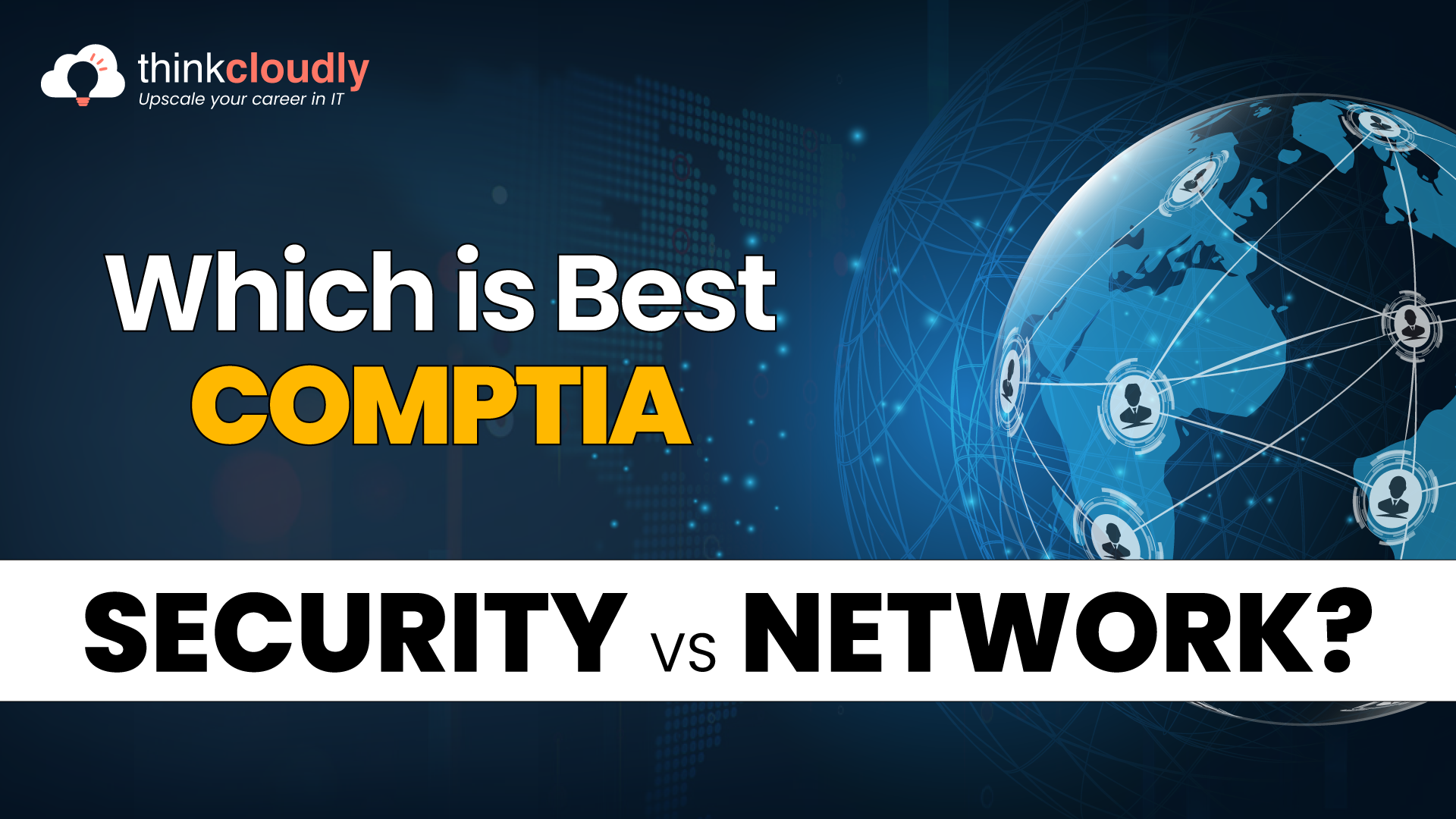 CompTIA Security+ vs Network+ Which one to Choose