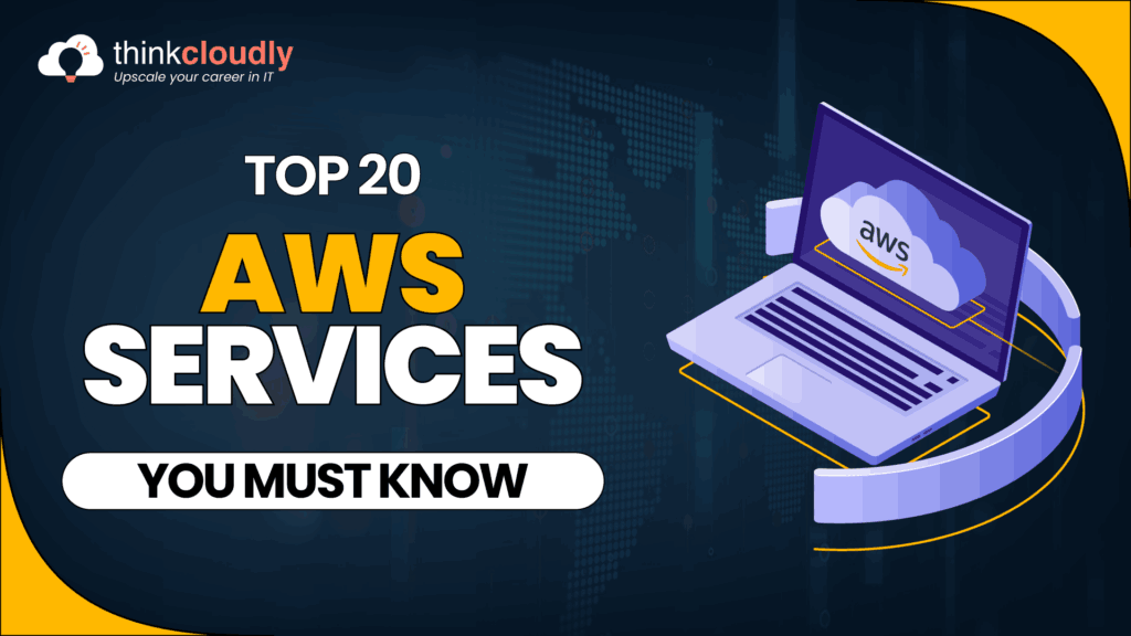 Top 20 AWS Services You Must Know