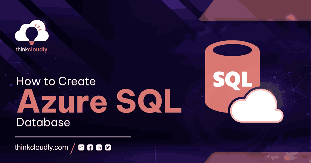 How To Create Azure SQL Database In 7 Easy Steps