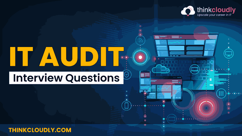 IT Audit Interview Questions