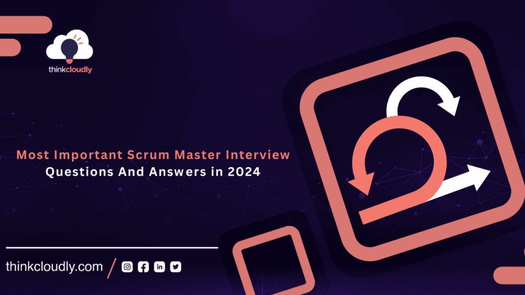 most important scrum master interview questions and answers in 2024