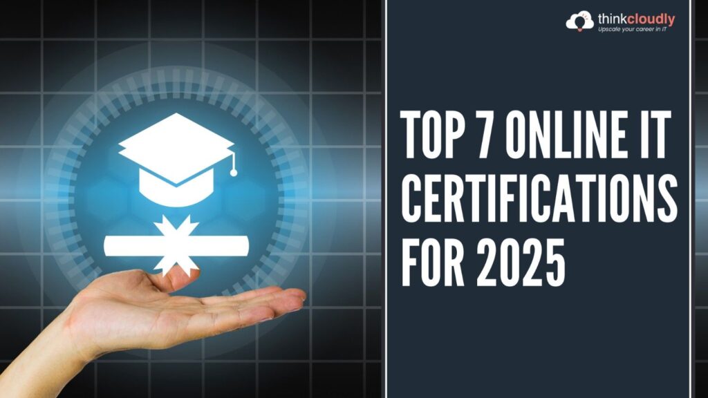 top 7 online IT certifications in 2025