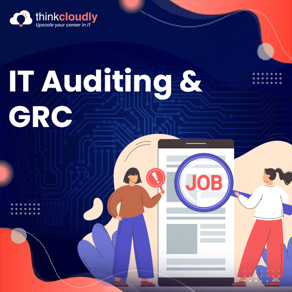 IT Auditing and GRC Job Seekers