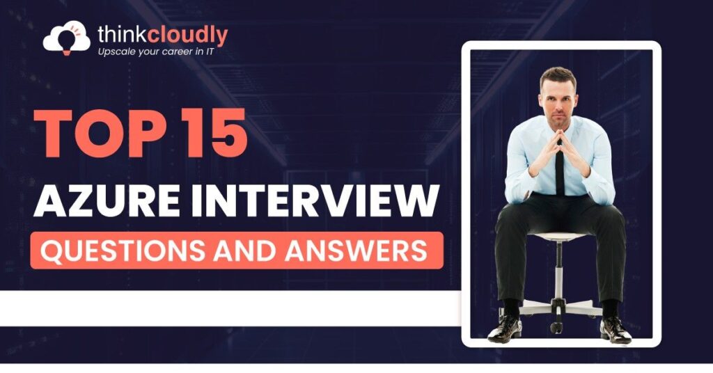 top 15 azure interview questions and answers