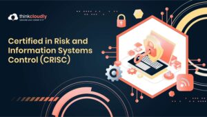 certified in risk and information systems control (CRISC)