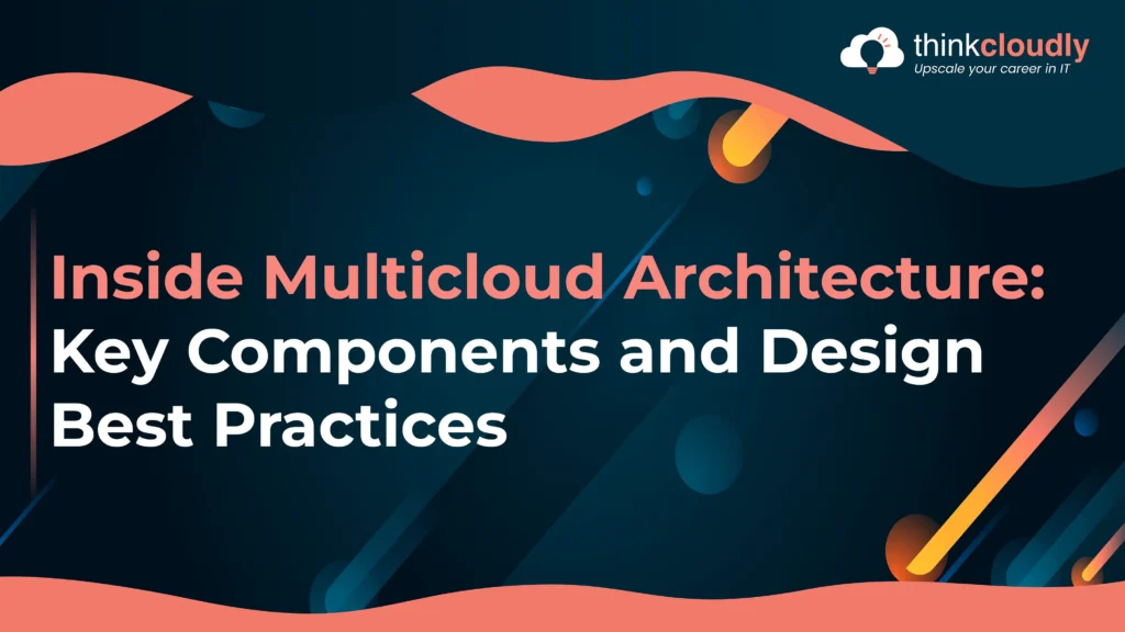 Inside Multicloud Architecture