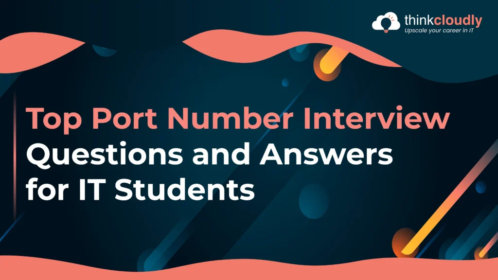 Top Port Number Interview Questions