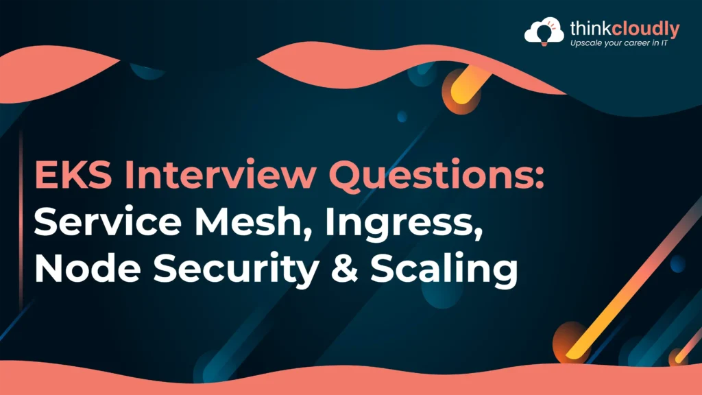 EKS Interview Questions