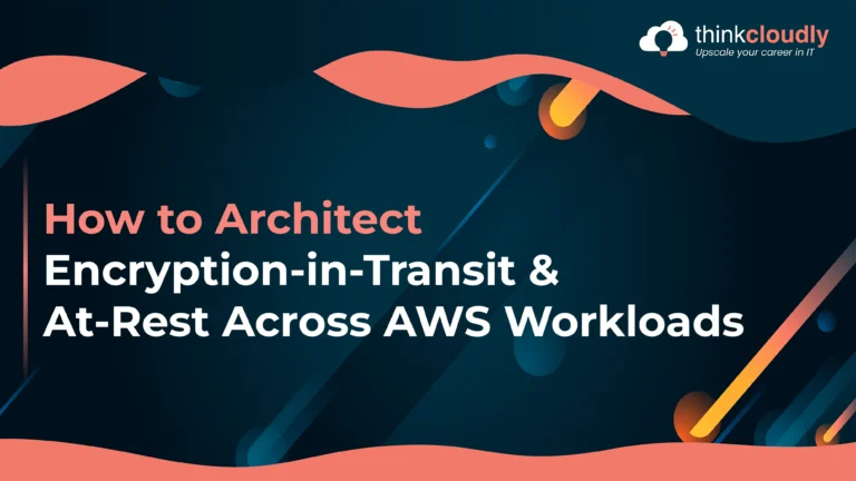 How to Architect Encryption-in-Transit