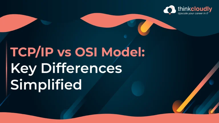 TCP/IP vs OSI Model: Key Differences Simplified