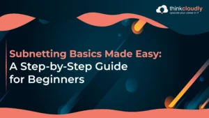Subnetting Basics Made Easy
