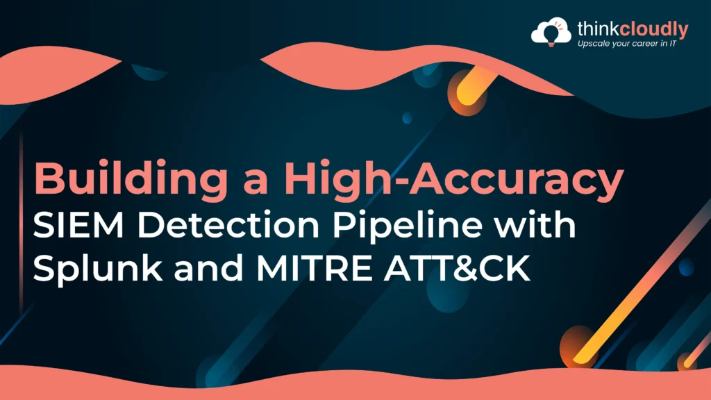 High Accuracy SIEM Detection Pipeline