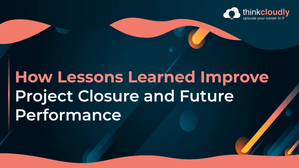 How Lessons Learned Improve