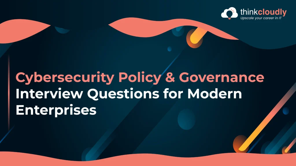 Cybersecurity & Governance Interview Questions