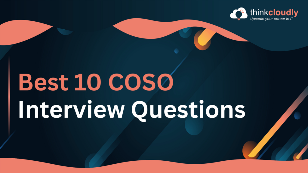 COSO Interview Questions