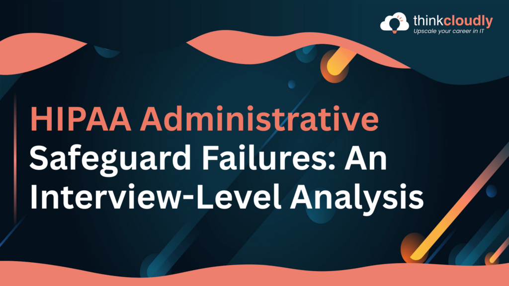 HIPAA Administrative Safeguard Failures