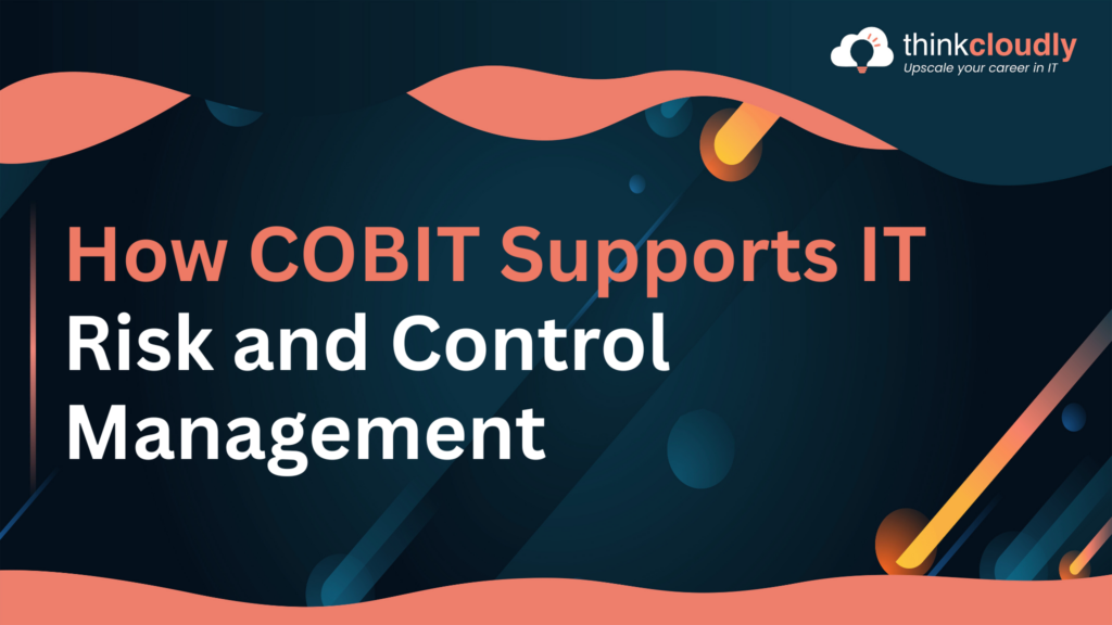 How COBIT Supports IT Risk
