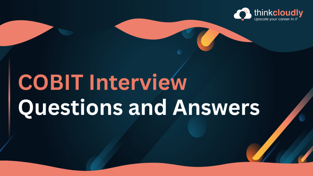 COBIT Interview Questions