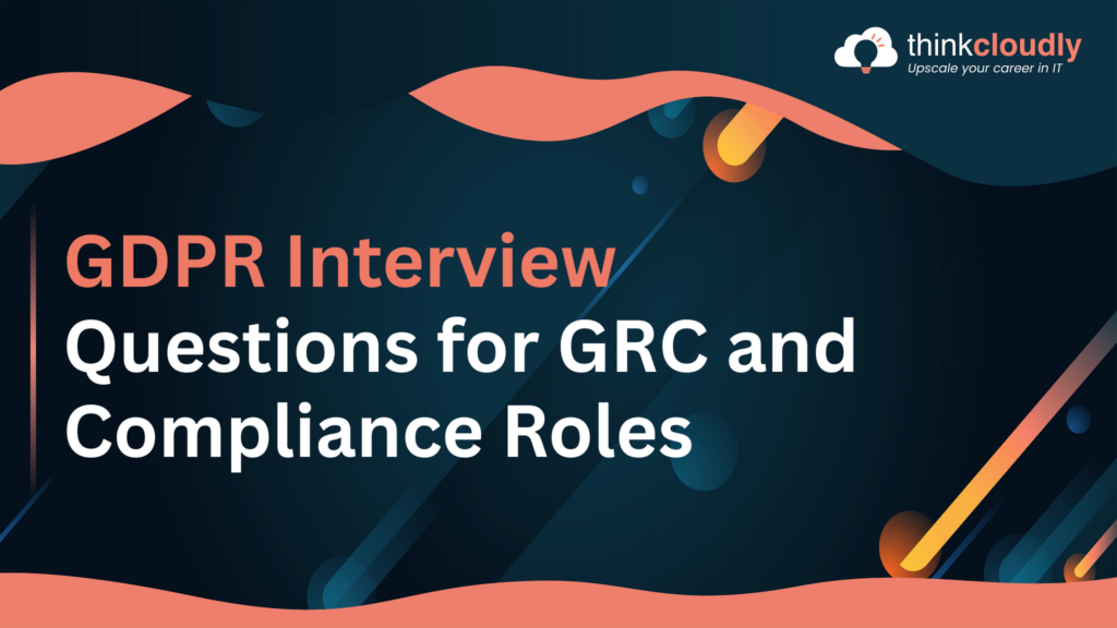 GDPR Interview Questions