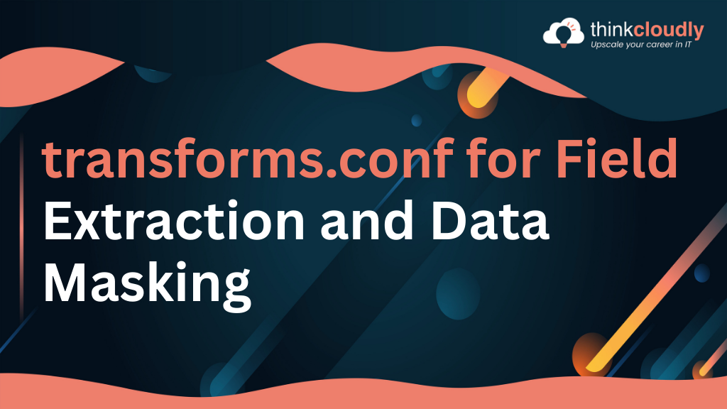 transforms.conf for Field Extraction