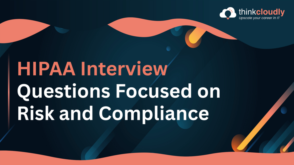 HIPAA Interview Questions