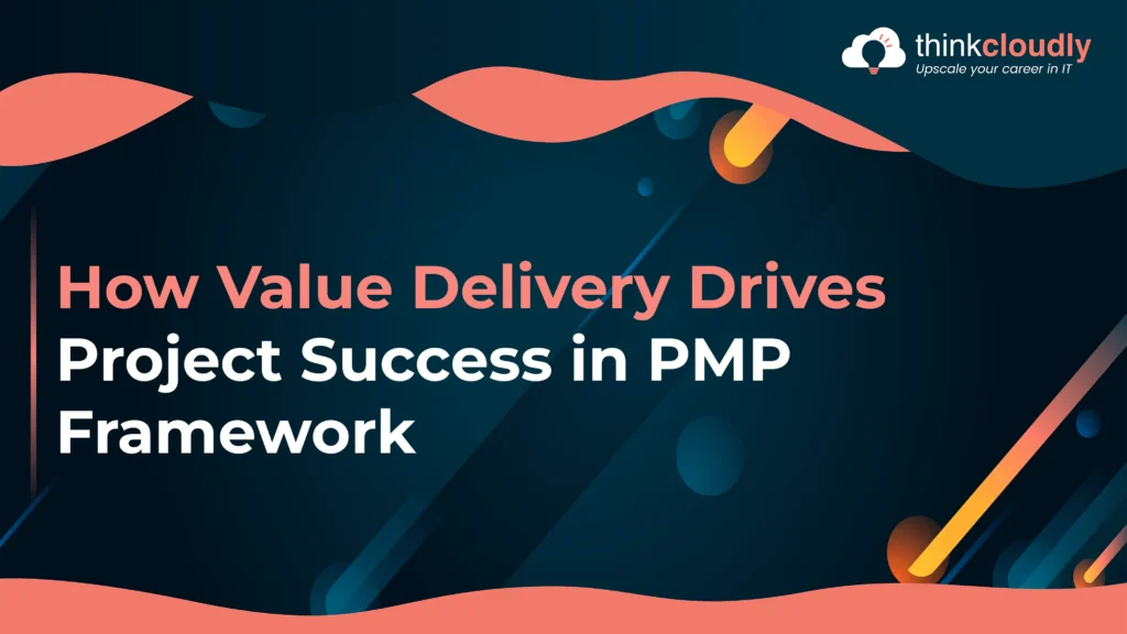 How Value Delivery Drives Project Success