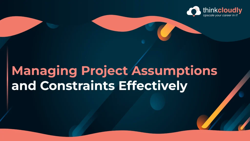 Managing Project Assumptions